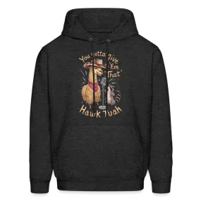 You Gotta Give 'Em That Hawk Tuah Hoodie (Lama & Raccoon)